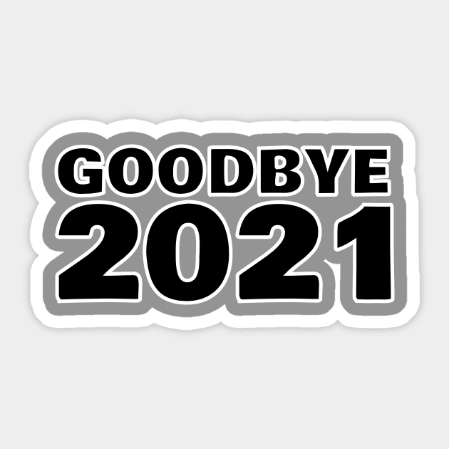 01 GOODBYE 2021 Sticker by Sassify